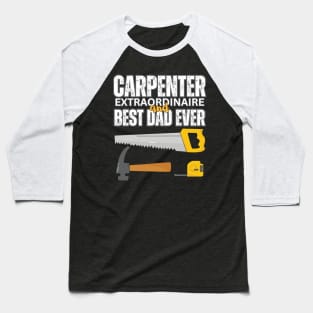 Carpenter Dad Baseball T-Shirt